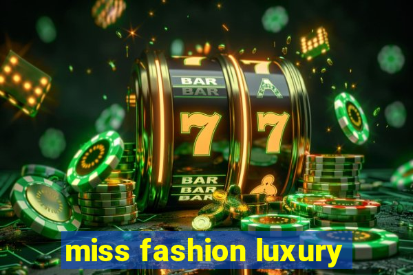 miss fashion luxury